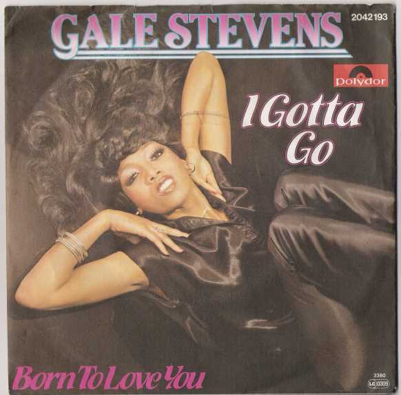 Gale Stevens - I Gotta Go / Born To Love You (Vinyl)