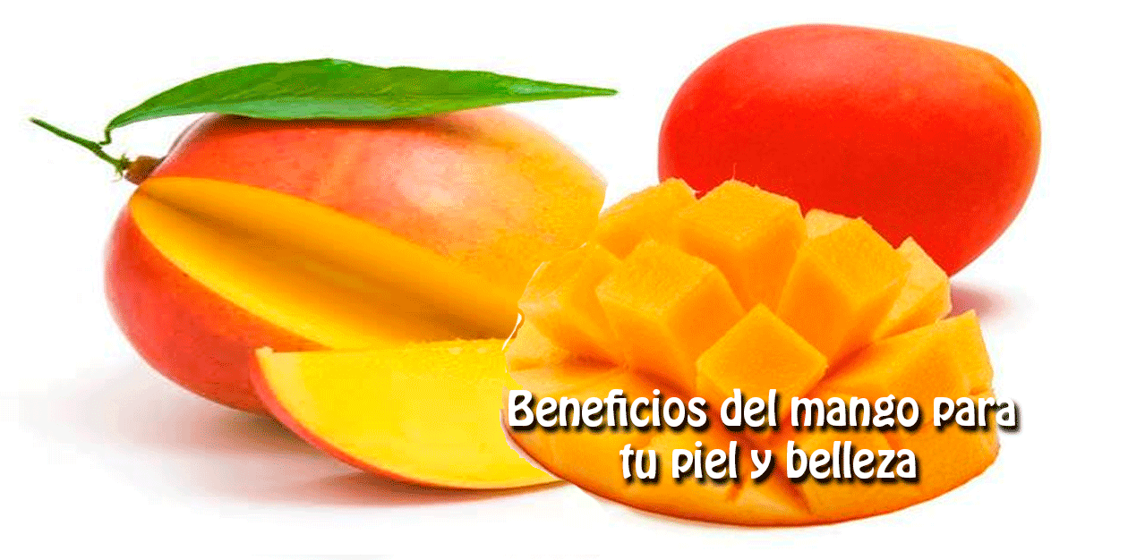 Beneficios del mango para tu piel y belleza Salud y belleza