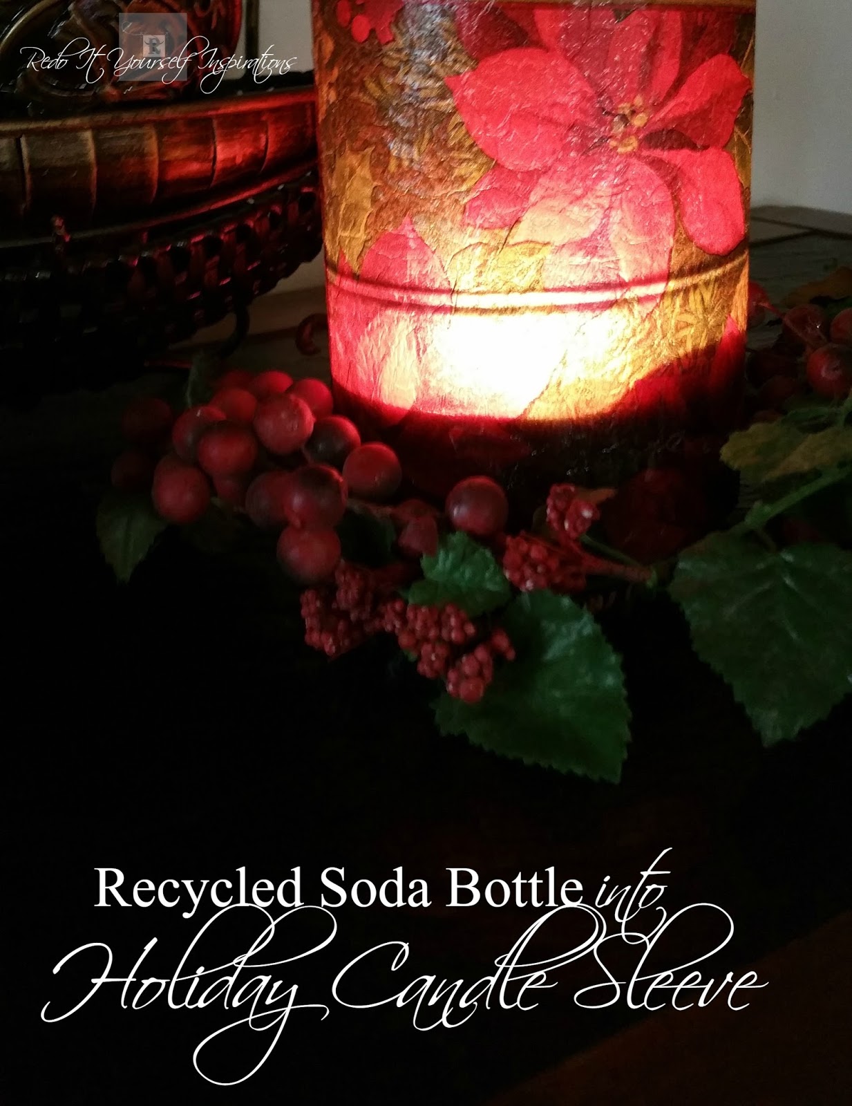 Christmas Candle Sleeve from a Soda Bottle Redo It Yourself