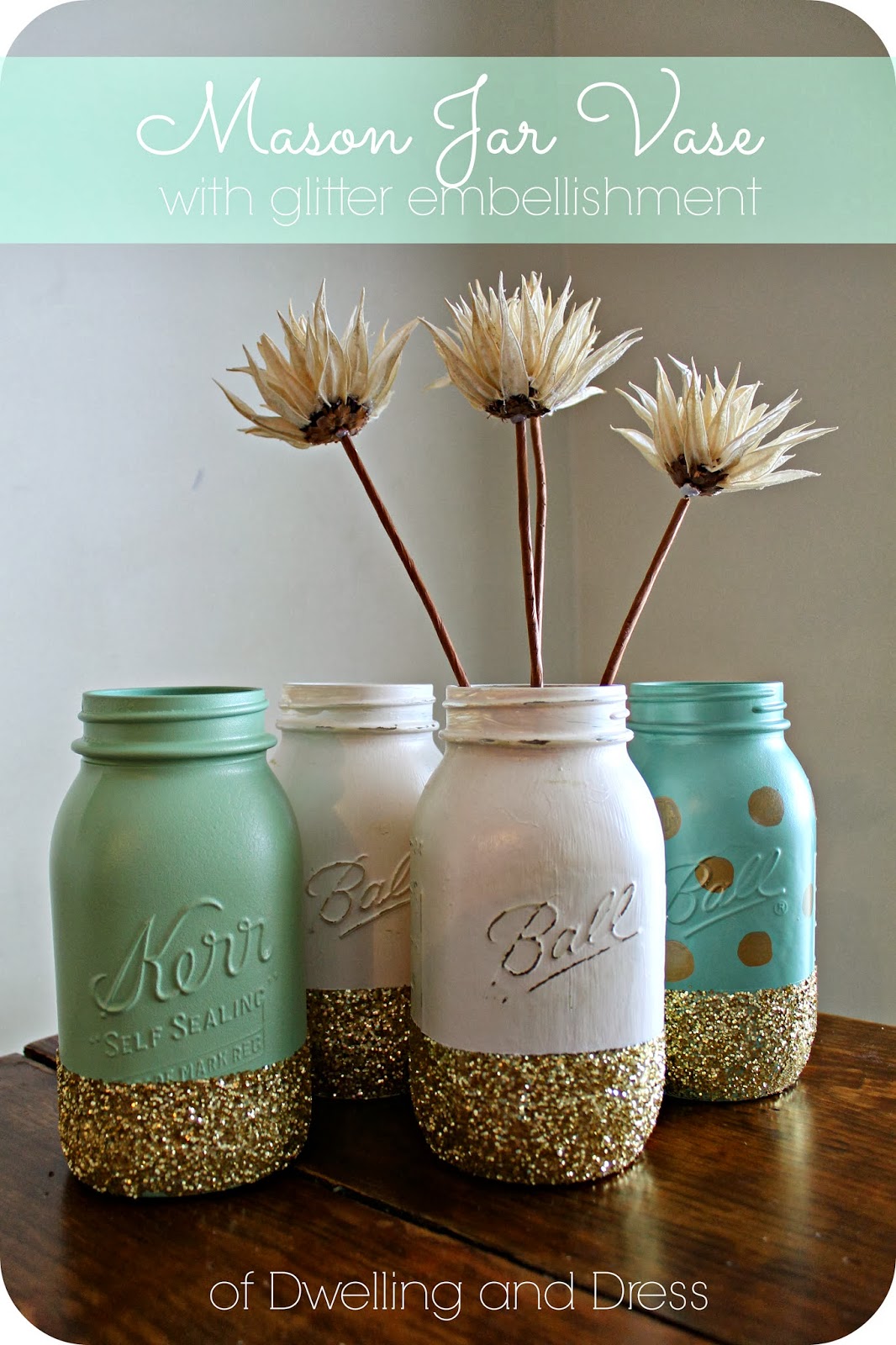 of Dwelling and Dress Mason Jar Vase (with glitter embellishment)