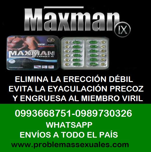 MAXMAN IX: PASTILLAS PARA ERECCIONES FIRMES, CONTROLA LA EYACULACIÓN PRECOZ Y ENGROSAMIENTO DEL PEN