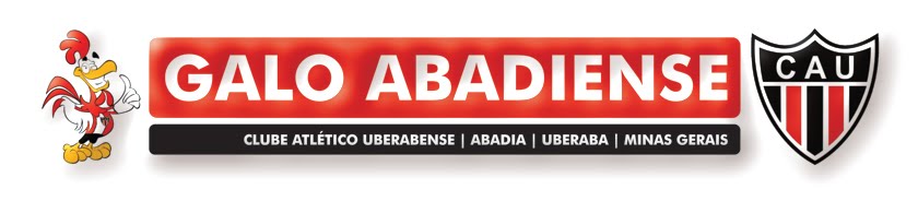GALO ABADIENSE | Clube Atlético Uberabense | Abadia | Uberaba | Minas Gerais