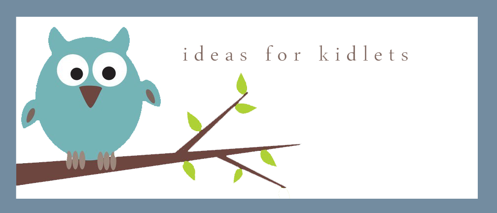 Ideas for Kidlets