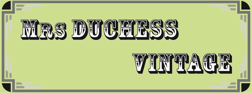 MRS DUCHESS VINTAGE