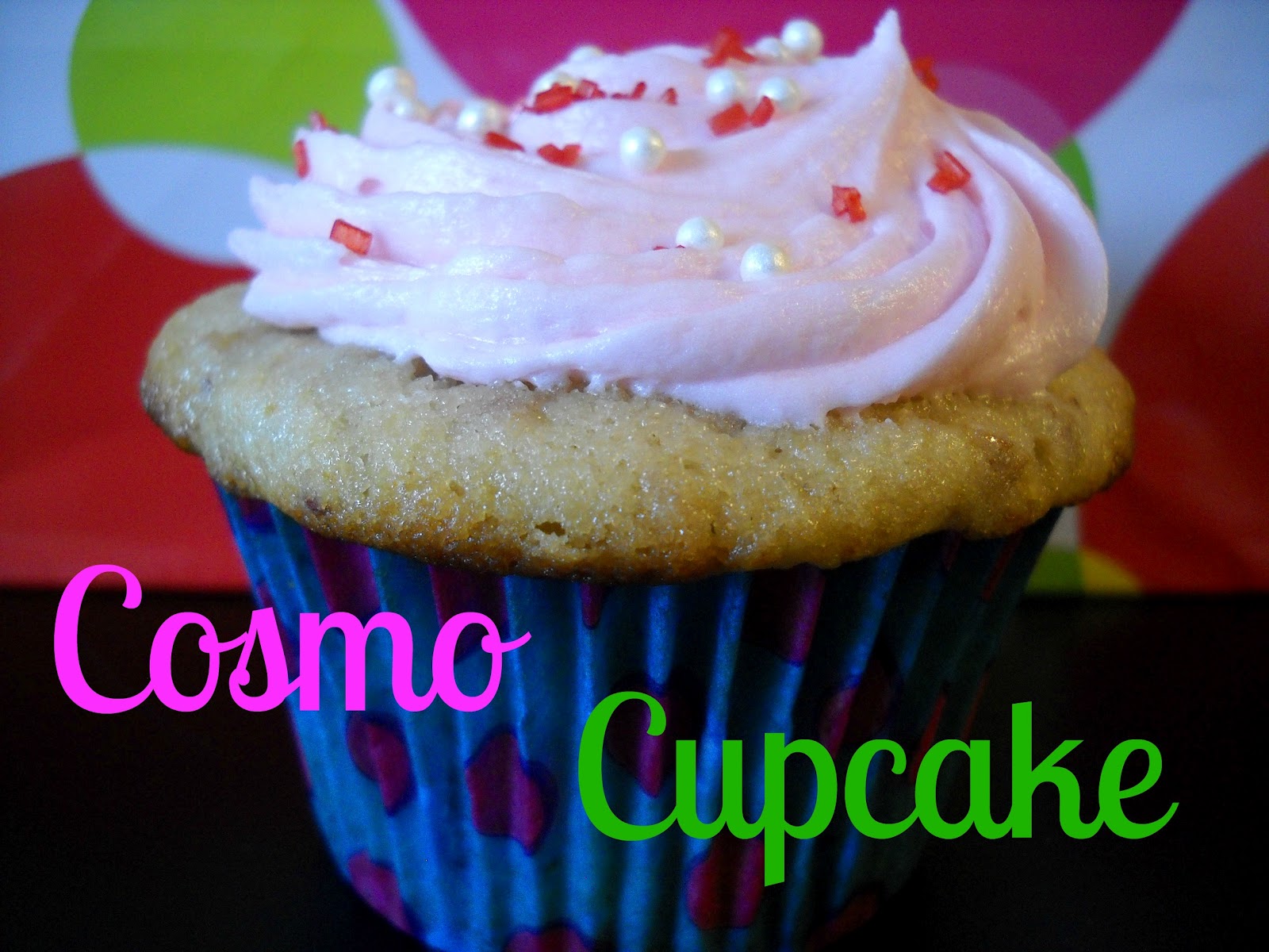 Bake It With Booze! Cosmopolitan Cupcakes Bake It With Booze! Cosmopolitan Cupcakes