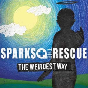 Sparks The Rescue - The Weirdest Way Lyrics | Letras | Lirik | Tekst | Text | Testo | Paroles - Source: mp3junkyard.blogspot.com