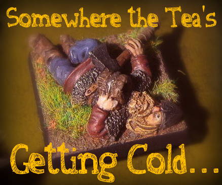 Somewhere the Tea's getting cold...