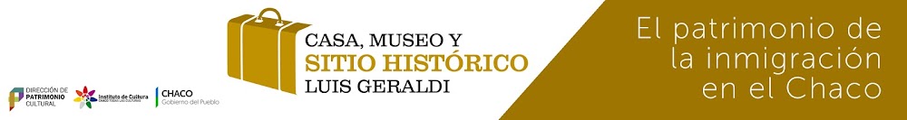 Casa Museo y Sitio Histórico "Luis Geraldi"