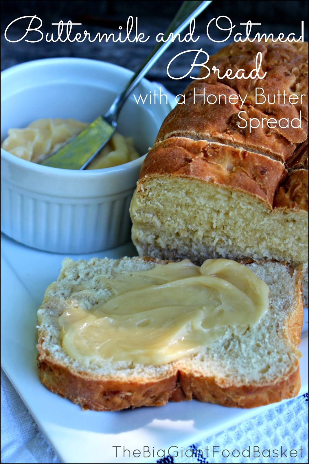 The Big Giant Food Basket Buttermilk and Oatmeal Bread with a Honey