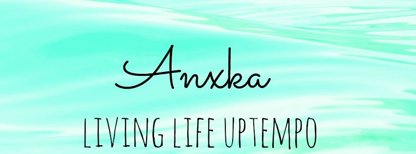 ANXKA- Living Life Uptempo