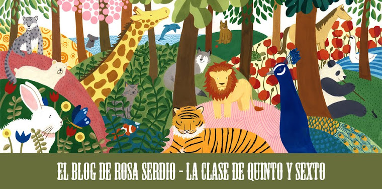 El Blog de Rosa Serdio Clase de 5º y 6º