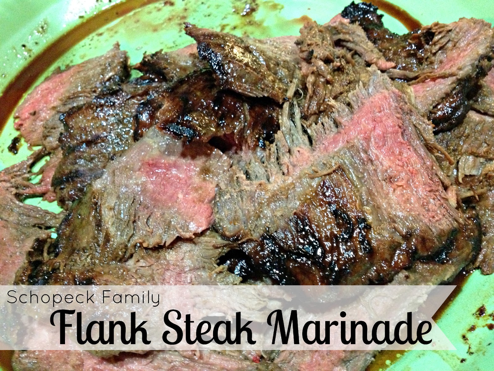 the BEST flank steak marinade in the world! laura panfilio