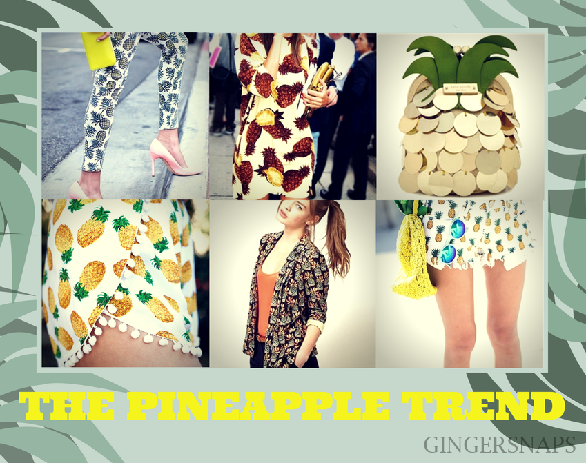 Fashion Therapy The Pineapple Trend GingerSnaps