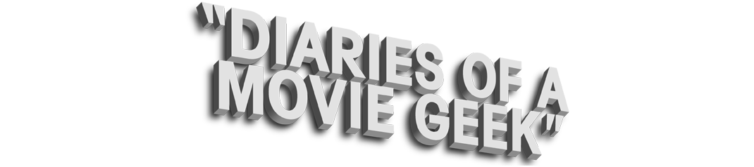 Diaries of a Movie Geek