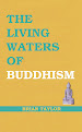 THE LIVING WATERS OF BUDDHISM