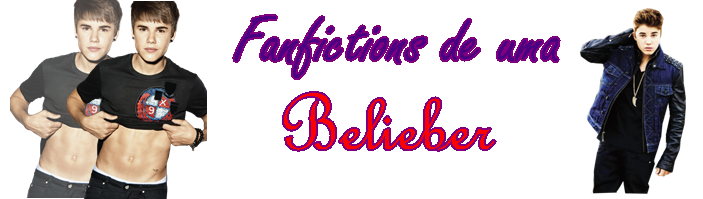 ::: Fanfictions de uma Belieber ::: 