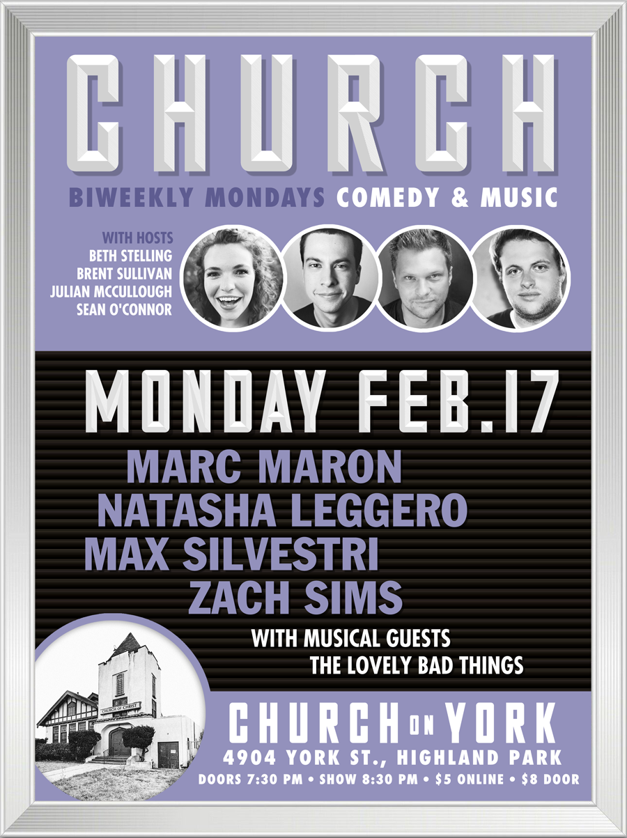 CHURCH on YORK Comedy with MARC MARON, NATASHA LEGGERO, MAX SILVESTRI and ZACH SIMS with Musical Guests - The Lovely Bad Things