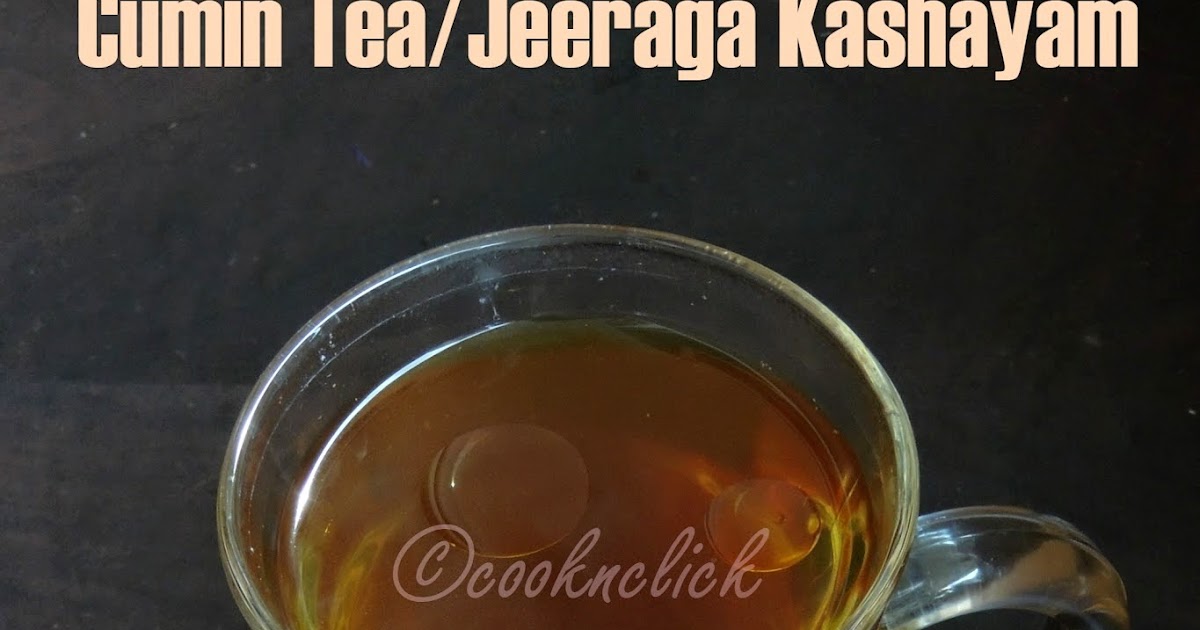 Jeera Tea/Cumin Tea/Jeeraga Kashayam Cook N Click