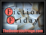 Fiction Friday with The Domestic Fringe