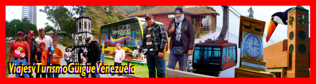 ViajesyTurismoGüigüeVenezuela