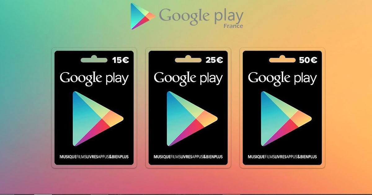 Google Play France Google Play CartesCadeaux France