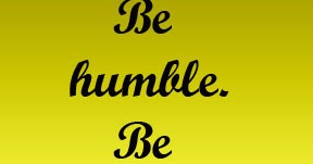Julie's Musings: Be Humble, Be Teachable