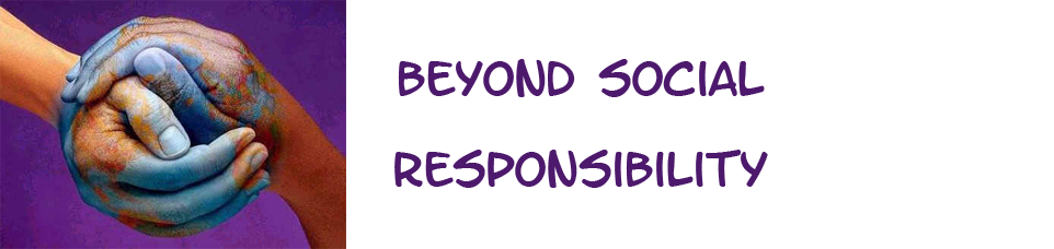 Beyond Social Responsibility