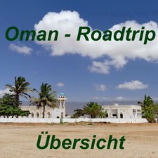 Oman - Roadtrip: Übersicht & Links