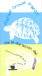 DE LA DURACIÓN DEL AMOR (Premio Caja España de Libro de Relatos, 2008)