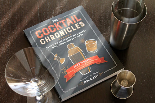 The Cocktail Chronicles By Paul Clarke