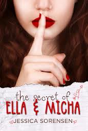 The Secret of Ella and Micha by Jessica Sorensen The Secret of Ella and Micha by Jessica Sorensen