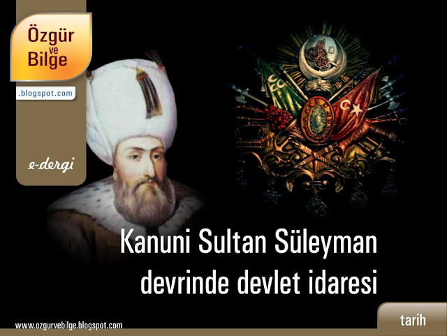 Kanuni Sultan Süleyman devrinde devlet idaresi