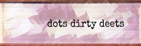 Dot's Dirty Deets
