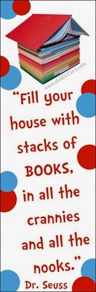 Fill your house with stacks of books...