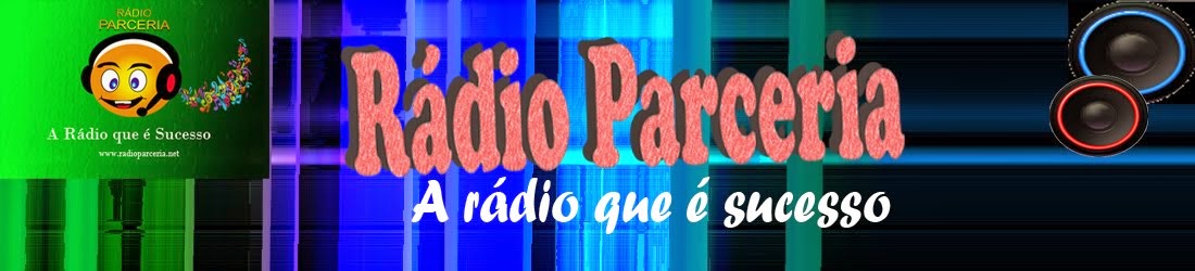 Rádio Parceria - A Rádio que é sucesso....