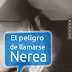 "El peligro de llamarse Nerea" de Elisa Cotarelo