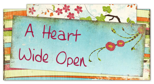 A Heart Wide Open