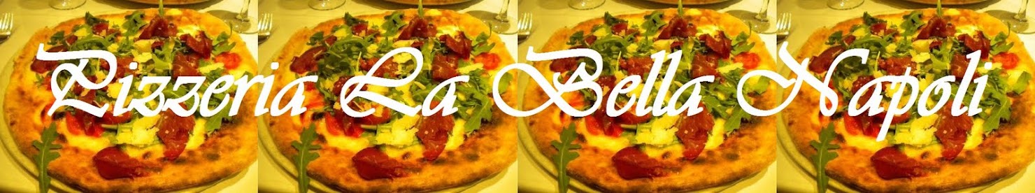 <center><b>Pizzeria <i>La Bella Napoli</i></b></center>