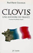 Clovis, une histoire de France : Cinq leçons de politique française