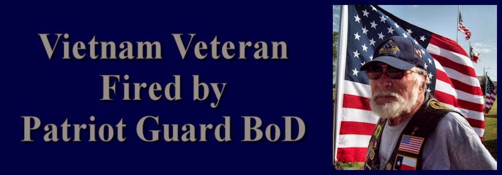 Vietnam Veteran Fired by Patriot Guard BoD