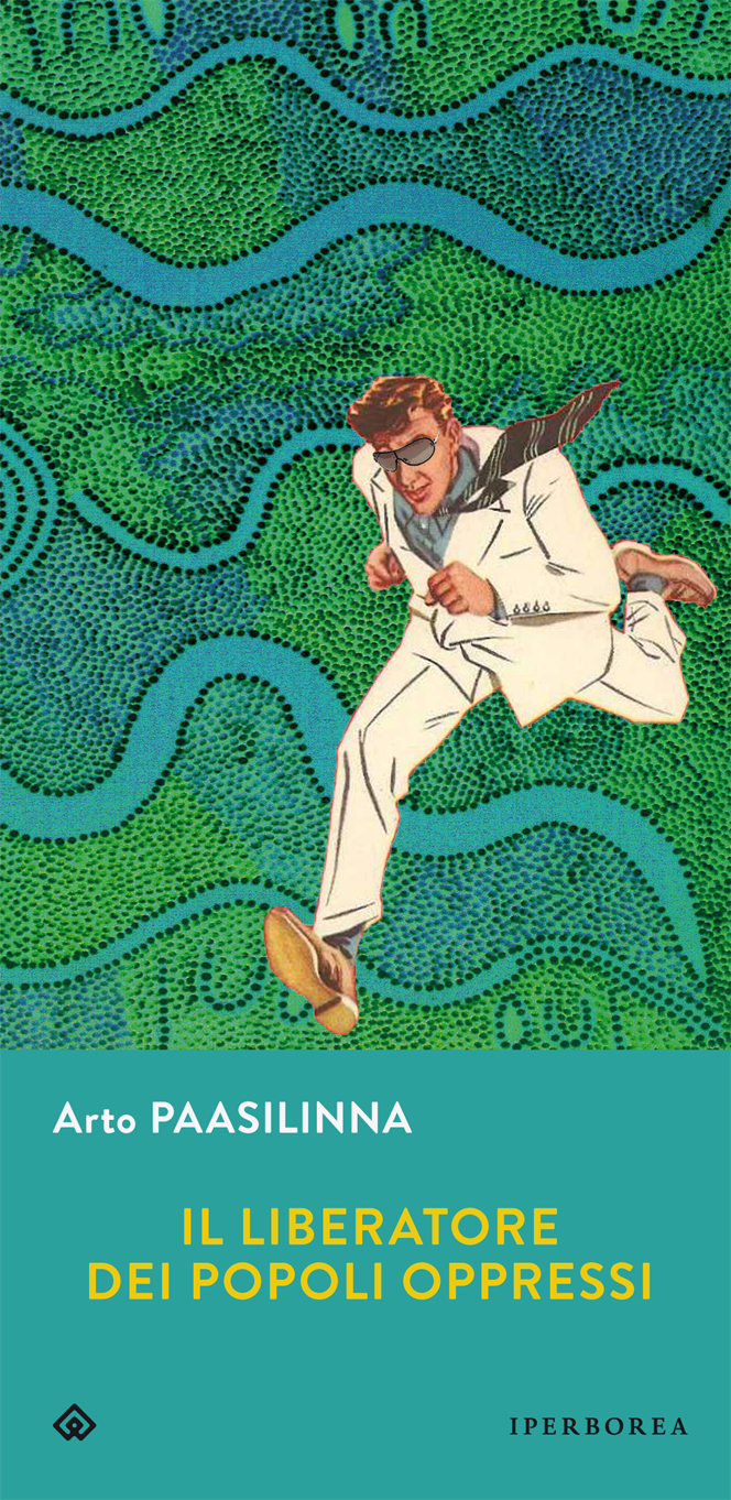 Recensione - Il liberatore dei popoli oppressi - Arto Paasilinna