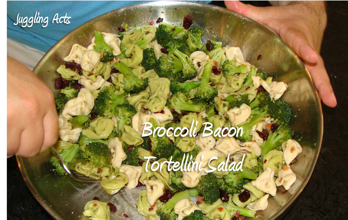 Broccoli Bacon Tortellini Salad Juggling Act Mama