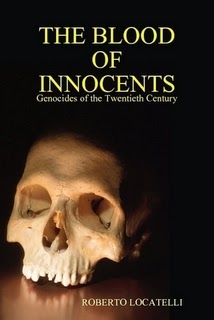 THE BLOOD OF INNOCENTS. Genocides of the Twentieth Century