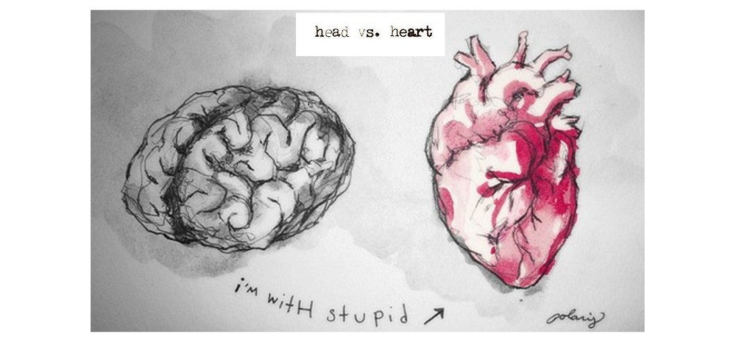 Head vs. Heart.