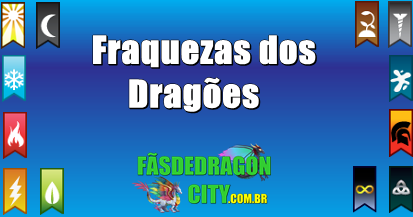 Dragon City: tabela de fraquezas de todos os dragões do jogo! - Liga dos  Games