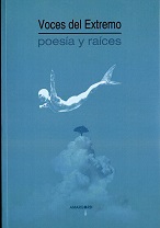 Voces del Extremo. Poesía y raíces