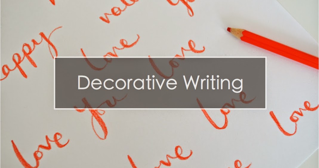 Decorative Writing Part 1 The Things She Makes