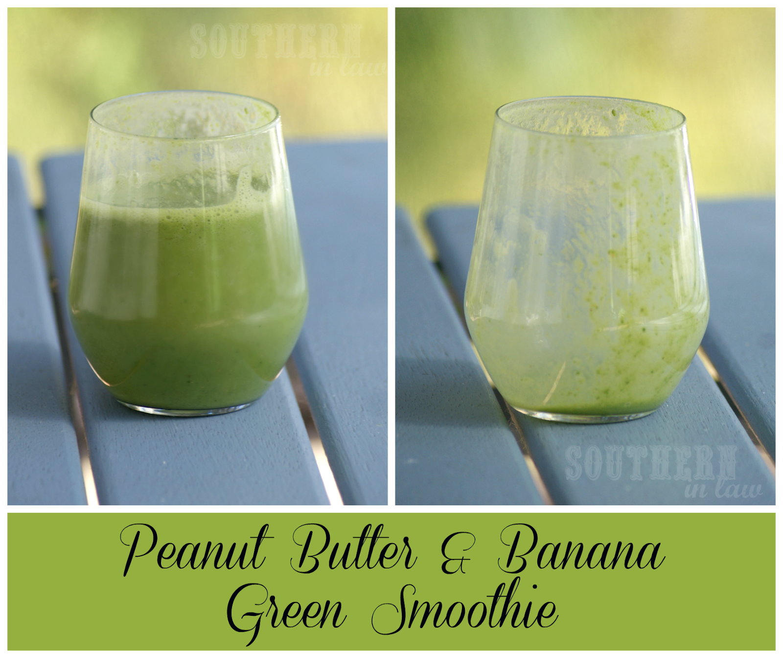 Southern In Law Recipe Peanut Butter Banana Green Smoothie
