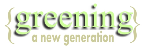 Greening a New Generation