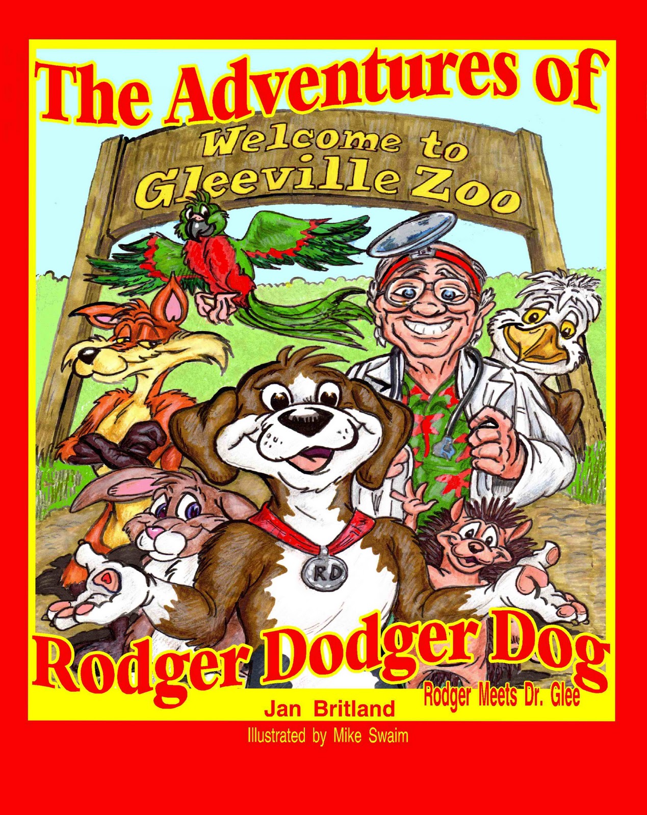 The Adventures of Rodger Dodger Dog: Rodger meets Dr. Glee Jan Britland and Mike Swaim